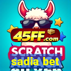 sadia bet